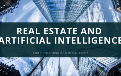 Real Estate and Artificial Intelligence, Part 2: The Future of AI in Real Estate