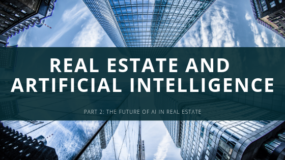 Real Estate And Artificial Intelligence, Part 2 The Future Of Ai In Real Estate Bruce Fazio
